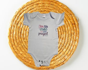 For This Child We Have Prayed - Embroidered Baby Bodysuit