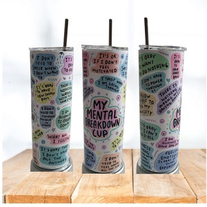 My Mental breakdown Tumbler. Personalized Tumbler for someone you care