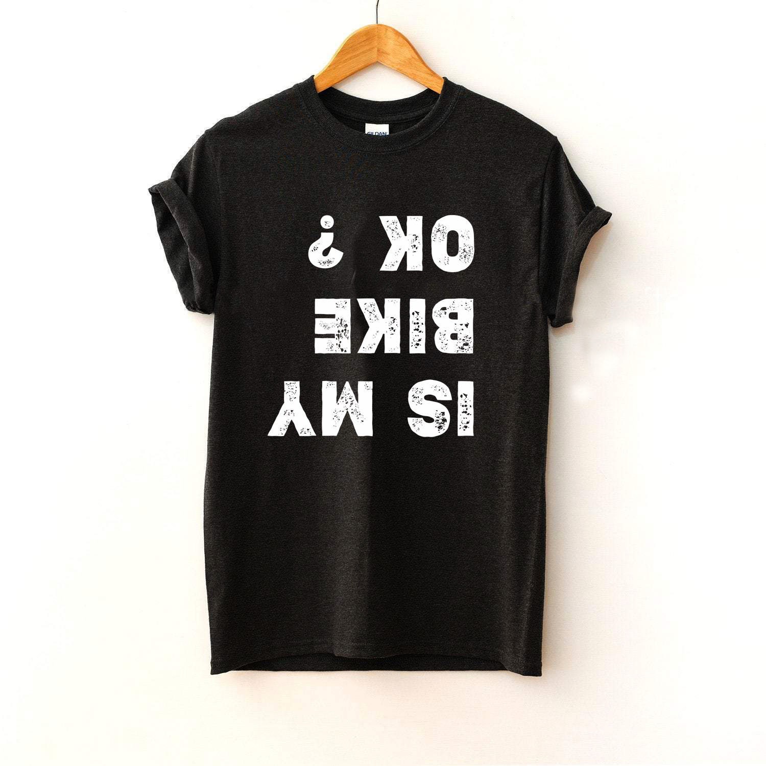 Is My Bike Ok Biking T Shirt Cool Bicycle T Shirt Bike | Etsy