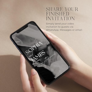 May include: A smartphone displaying a wedding invitation with the names "SOPHIA and JAMES" in elegant script. The phone screen shows a black and white image of a couple. Text above reads "SHARE YOUR FINISHED INVITATION."