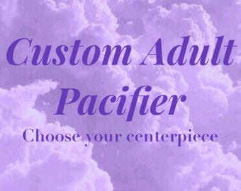 Ciuccio personalizzato per adulti: scegli il tuo design