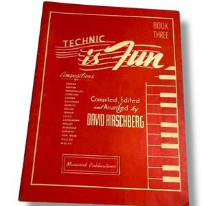 May include: A red book titled "Technic is Fun" with white text and a piano key design. The book is Book Three of compositions compiled and edited by David Hirschberg, published by Musicord Publications.