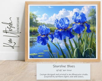 Shoreline Blues - Blue Flag Iris Flowers. Custom Designed 8x10 Art Print.