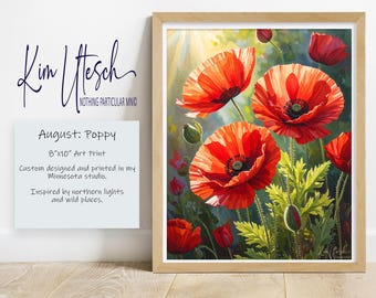August Birth Month Flower: Poppy. Custom Designed 8x10 Art Print.