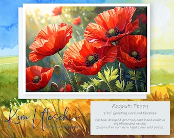 August Birth Flower - Poppy. Custom Designed, Handmade 5x7 Greeting Card.