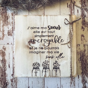 Cadre de Bois Gravé - Cadeau Unique pour Ta Soeur : J'aime ma soeur, elle est incroyable