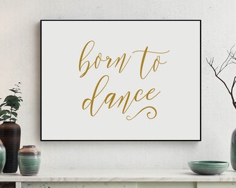 Lámina "Nacido para bailar", decoración para estudio de danza (descarga digital), NP475