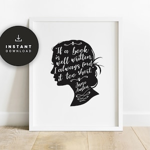 Jane Austen Book Quote, Printable, Well Written Book Quote, Book Lover Quote, Jane Austen Silhouette Quote, Wisdom Poster, NP616