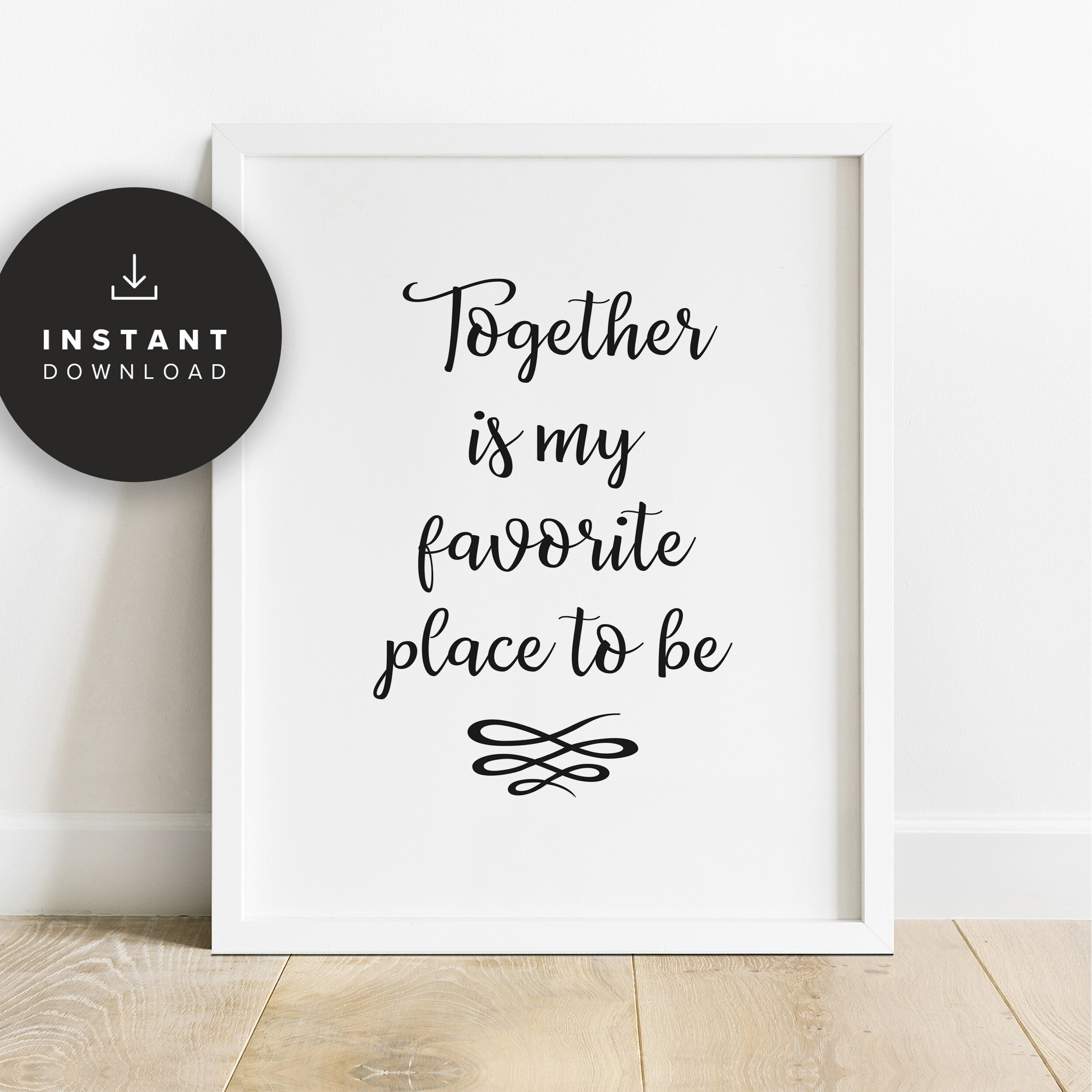 Together is My Favorite Place to Be Printable Love Quote Etsy