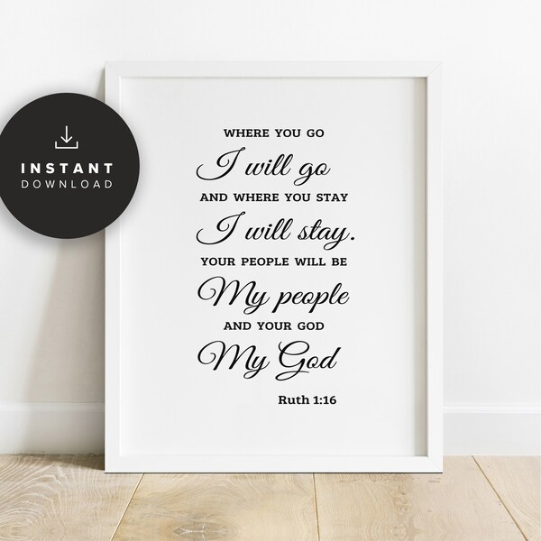 Bible Verse Poster, Printable, Ruth 1:16, Where You Go I Will Go, And Where You Stay I Will Stay, Bible Verses, NP250