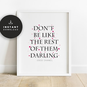Coco Chanel Zitat, Printable, Don't Be Like The Rest Of Thems Darling, Posterwand Kunst, Mode Dekor, Typografie, PN207