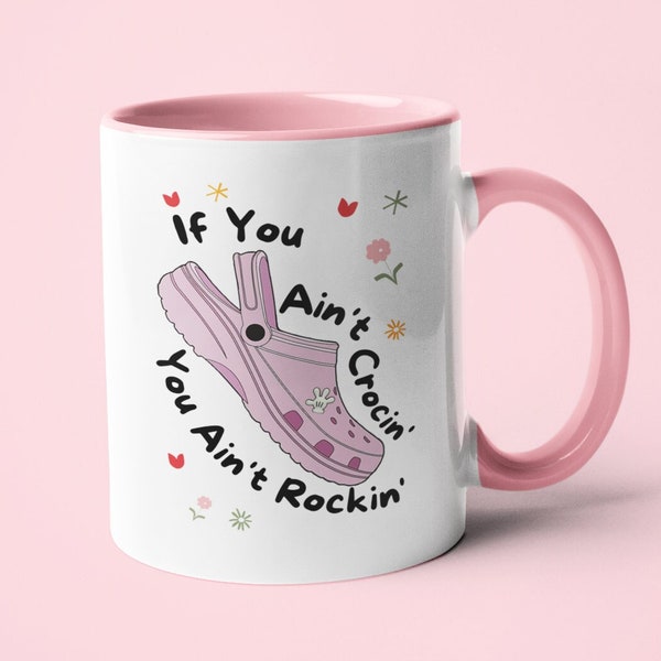 Funny Mug, Secret Santa Gifts For Her, Funny Gifts, Motivational Mug, Christmas Gift, If You Ain't Crocin Coffee Mug, Best Friend Gift