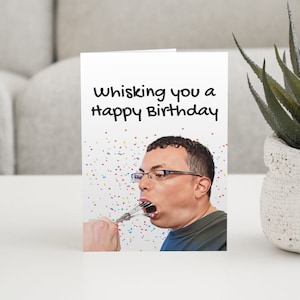 Je een gelukkige verjaardagskaart zwaaien, grappige Whisk Guy Meme verjaardagskaart, beste vriend kaart, grap verjaardagskaart, kaart voor zus