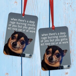 Funny  Dog Meme  Car Air Freshener, Funny Office Gift, Dog Car Air Freshener, Stocking Filler,  Novelty Air Freshener, Car Decor