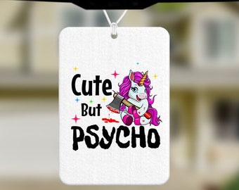 Cute But Psycho Unicorn Air Freshener, Funny Car Air Freshener, Postive thoughts,  Novelty Air Freshener,  Gift For Girlfriend,