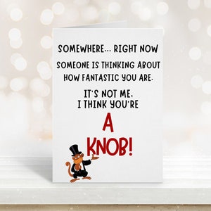 Somehwere Right Now Funny Card, Funny Joke Birthday Card, Birthday Card , Novelty Card, Best Mate Card, Rude Card