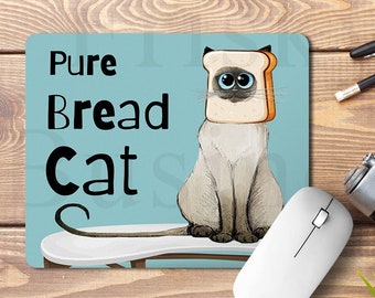 Funny Mousepad, Pure Bread Cat Mousepad , Funny Gift, Novelty Present.  Desk Decor, Office Gift