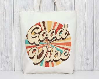 Good Vibe Tote Bag, Quote Tote Bag, Eco Friendly Tote Bag, Bag For Life Tote, Novelty Gift, Motiverende Tote bag, Cadeau voor haar