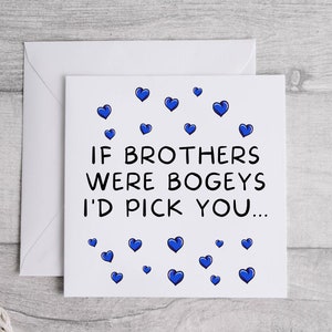 If Brothers Were Bogeys I'd Pick You Karte, Lustige Bruder Geburtstagskarte, Freche Geburtstagskarte, Joke Card, Novelty Brother Bogey Karte