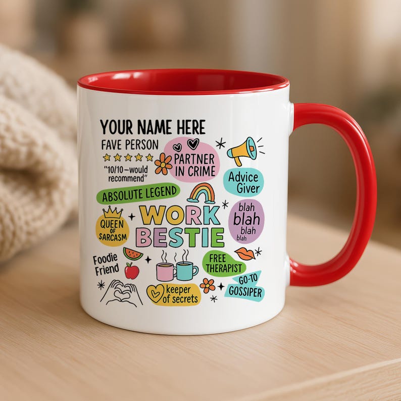 May include: A white ceramic mug with a red interior and handle. The mug features colorful text and graphics, including "Work Bestie," "Partner in Crime," and "Advice Giver." The text "Your Name Here" is at the top.