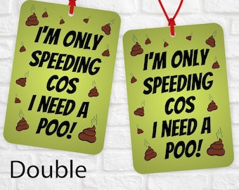 Novelty Car Air Freshener – “Need a Poo” Funny Design – Joke Gift, New Driver Present, Best Friend Gift, Brother Gift, Stocking Filler