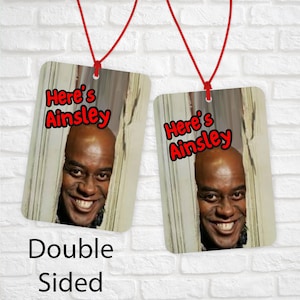 Funny Air Freshener, Funny Gift, Stocking Filler,  Here's Ainsley Freshener, Car Decor, Christmas Gift, Gift For Him, Gift For Her