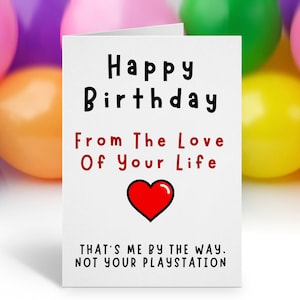 Happy Birthday From The Love Of Your Life Karte, Lustige Witz Geburtstagskarte, Geburtstagskarte, Gamer Karte, Neuheitskarte, Gamer Karte