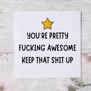 You're Pretty Fucking Awesome Keep That Shit Up Card, Novelty Thank You Card, 300gsm, Thank You Card, image 3
