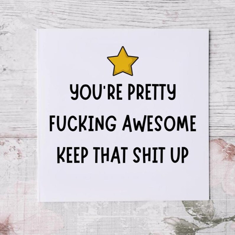 You're Pretty Fucking Awesome Keep That Shit Up Card, Novelty Thank You Card, 300gsm, Thank You Card, image 3