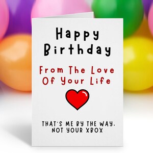 Happy Birthday From The Love Of Your Life Karte, Lustige Witz Geburtstagskarte, Geburtstagskarte, Gamer Karte, Neuheitskarte