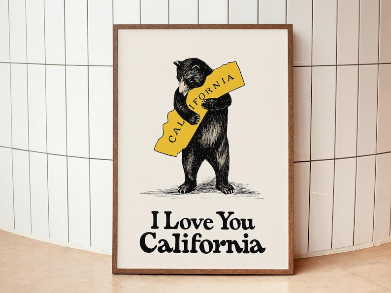 May include: A black bear hugging a yellow outline of the state of California with the word "CALIFORNIA" written on it. The text "I Love You California" is written below the bear.