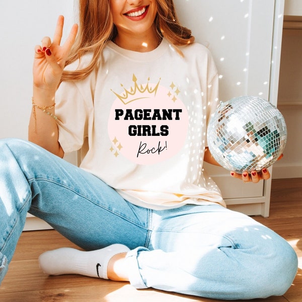 Pageant Girls Rock, Pageant Shirt, Pageant Gift, Sister Queens, Funny Tshirt, Pageant Mom, Custom Pageant, Pageant Aunt, In my pageant era