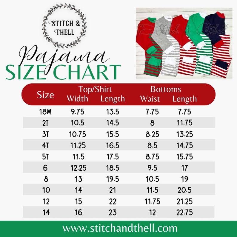 May include: A size chart for pajamas with measurements in inches for the top and bottom pieces. The chart includes sizes from 18 months to 14 years old. The chart is labeled "Pajama Size Chart" and includes the measurements for the top width, top length, bottom waist, and bottom length.
