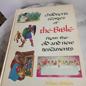 Children&#39;s stories of the Bible from the Old and New testaments deluxe edition