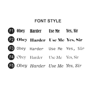 May include: A white background displays the text "FONT STYLE" in black. Below, five font style examples are shown, each with the phrases "Obey Harder Use Me Yes, Sir" in different fonts. Each example is labeled F1 through F5.