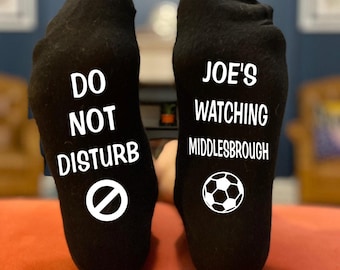 Personalised Middlesbrough Funny Birthday, Christmas, Father's Day Socks Gift for Footballer Supporter Fan -Do Not Disturb Watching Football