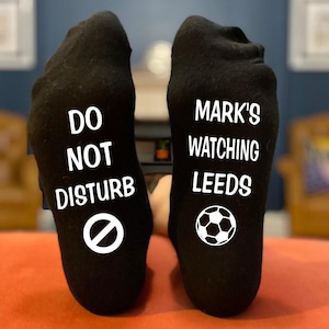 Personalised Leeds Funny Birthday, Christmas, Father's Day Socks Gift for Footballer Supporter Fan - Do Not Disturb Watching Leeds