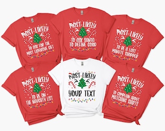 Personalised Most Likely To Christmas T Shirt, Matching Family Christmas Tops, Custom Christmas Day T Shirt, Funny Family Xmas Tee