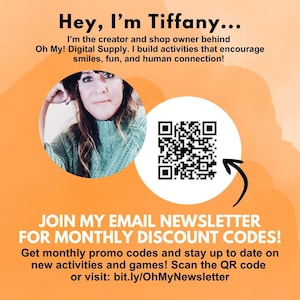 Introduction and photo of shop owner and game creator, Tiffany. Join my email newsletter list for monthly discount codes! QR code to scan for join the list or a URL to visit: bit.ly/OhMyNewsletter