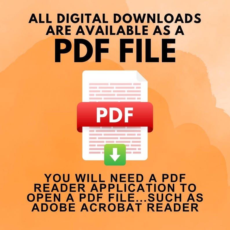 All digital downloads are available as a PDF file. You will need a PDF reader application to open a PDF file…such as Adobe Acrobat Reader
