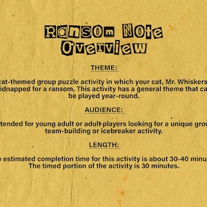 May include: A tan-colored paper with the title "Ransom Note Overview" in a cut-out style font. The text describes a cat-themed group puzzle activity where the cat, Mr. Whiskers, is kidnapped. The activity is for young adults and adults and takes 30-40 minutes.