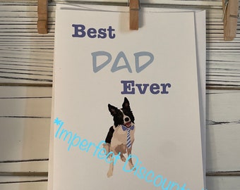 Discounted Imperfect Father’s Day Border Collie Card- Happy Father’s Day- Border Collie