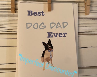 Discounted Imperfect Father’s Day Border Collie Card- Best Dog Dad Ever- Border Collie