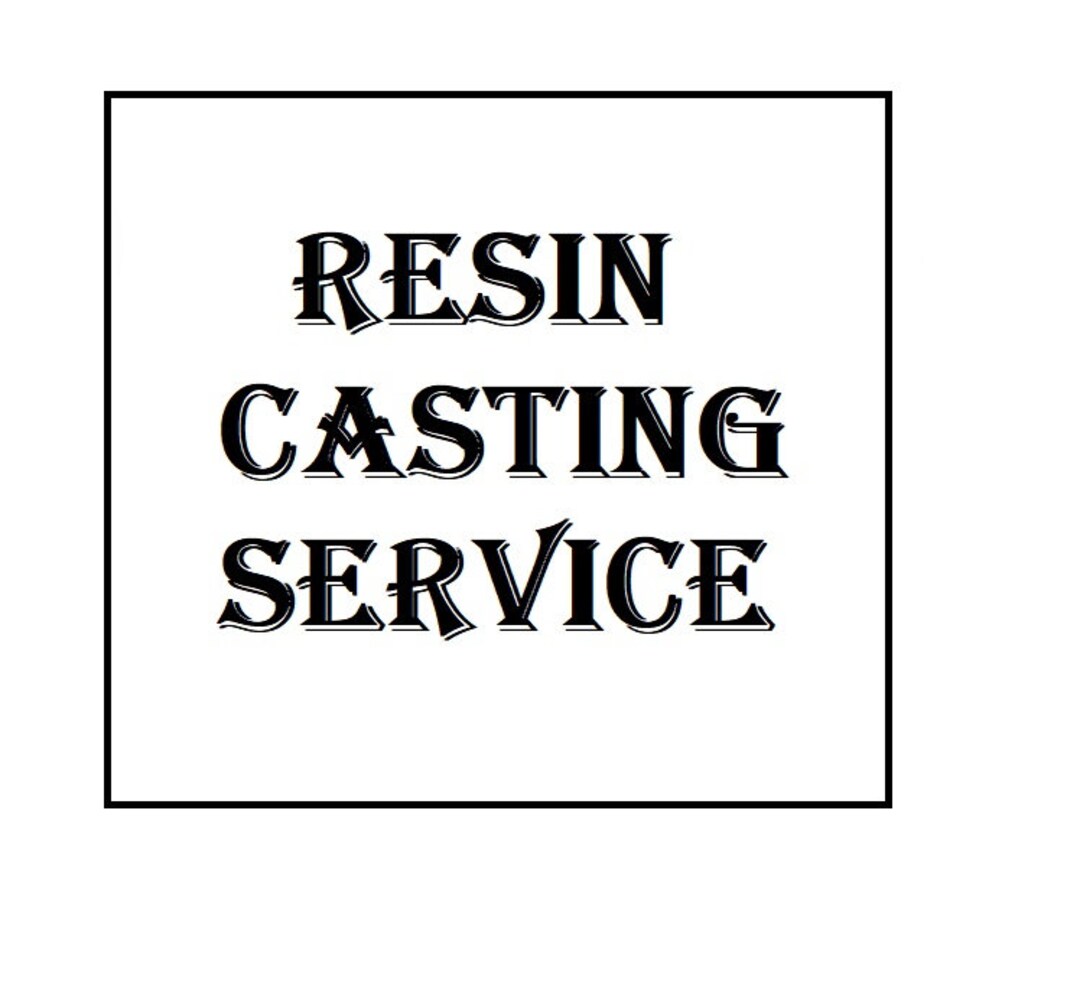 Resin Casting Service Various Finishes Available Etsy
