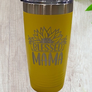 Blessed Mama Flower Laser Engraved Tumbler,Mothers Day, Custom Travel Tumbler, Coffee Mug, Insulated Coffee Cup, Stainless Steel Tumbler