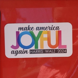 Make America Joyful Again - Harris Walz 2024 Car Magnet