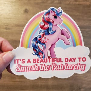 Vintage My Little Pony Feminist Vinyl Stickers: "It's a Beautiful Day to Smash The Patriarchy" | Dishwasher Safe | Weatherproof | Feminism