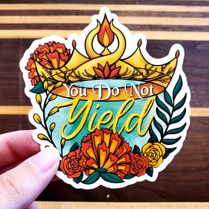 Throne of Glass Quote Sticker: "You Do Not Yield" | Officially Licensed