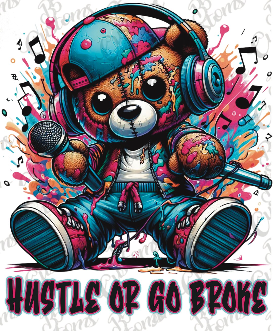 Hustle or Go Broke Teddy Bear Tshirt Graffiti Hip Hop Design for Music