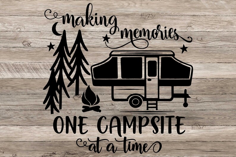 Download Making Memories One Campsite At A Time Vinyl Decal Fifth ...